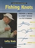 Fishing Knots: Proven to Work for Light Tackle and Fly Fishing with DVD