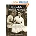Beyond the Miracle Worker: The Remarkable Life of Anne Sullivan Macy and Her Extraordinary Friendship with Helen Keller