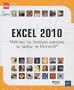 Excel 2010 - Ma�trisez les fonctions avanc�es du tableur de Microsoft�