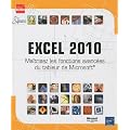 Excel 2010 - Ma�trisez les fonctions avanc�es du tableur de Microsoft�