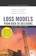 Loss Models: From Data to Decisions (Wiley Series in Probability and Statistics)