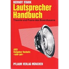Lautsprecher-Handbuch. Theorie und Praxis des Boxenbauens
