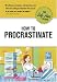 Books : How to Procrastinate (Self-Hurt)
