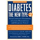 Diabetes: The New Type 2: Your Complete Handbook to Living Healthfully with Diabetes Type... by June Biermann, Virginia Valentine, and Barbara Toohey