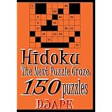 Hidoku: The Next Puzzle Craze - 150 Puzzles