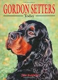 Gordon Setters Today (Book of the Breed)
