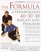 The Formula: A Personalized 40-30-30 Fat-Burning Nutrition Program