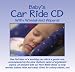   - Baby's Car Ride CD