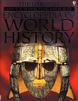 The Usborne Internet-Linked Encyclopedia Of World History (World History)