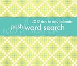 Posh Word Search: 2012 Day-to-Day Calendar