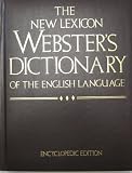The New Lexicon Webster's Dictionary of the English Language Dictionary Book - Encyclopedic Edition 1988 Edition - Hardcover