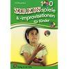 100 Zirkusspiele und -improvisationen f�r Kinder