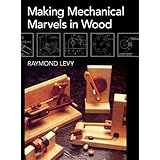 making mechanical marvels in wood