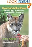 How to Walk a Puma: And Other Things...