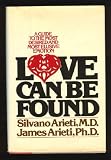Love can be found : a guide to the most desired and most elusive emotion
