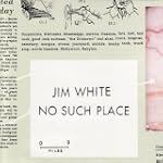 No Such Place - Jim White
