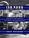 ISO 9000: A Comprehensive Guide to Registration, Audit Guidelines, and Successful Certification