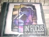 : In Focus The Guide to Better Photography (CD-ROM, Jewel Case, WIN/MAC)