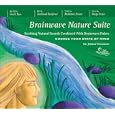Brainwave Nature Suite: Soothing Natural Sounds Combined with Brainwave Pulses