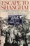 Escape to Shanghai: A Jewish Community in China
