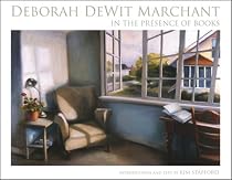 Deborah DeWit Marchant: In the Presence of Books