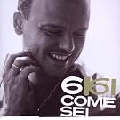 6 Come Sei