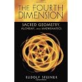 The Fourth Dimension: Sacred Geometry, Alchemy and Mathematics