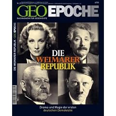 GEO Epoche 27/2007: Die Weimarer Republik: Das Magazin f�r Geschichte. Drama und Magie der ersten deutschen Demokratie