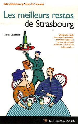 City Travel Guides Discounted  Livres : Les meilleurs restos de Strasbourg