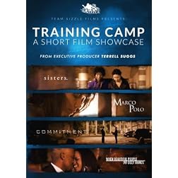 Team Sizzle Films Presents:  Training Camp - A Short Film Showcase