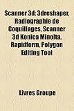 Scanner 3D: 3dreshaper, Radiographie de Coquillages, Scanner 3D Konica Minolta, Rapidform, Polygon Editing Tool