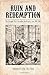 Ruin and Redemption: The Struggle for a Canadian Bankruptcy Law, 1867-1919 (Osgoode Society for Canadian Legal History)