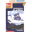 55 Ways to the Wilderness in Southcentral Alaska by Helen D. Nienhueser and John Wolfe