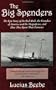 The Big Spenders: The Epic Story of the Rich Rich, the Grandees of America and the Magnificoes, and How They Spent Their Fortunes