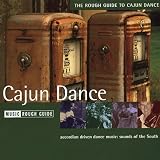 The Rough Guide to Cajun Dance: Accordian Driven Dance Music/Sounds of the South