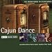 The Rough Guide to Cajun Dance: Accordian Driven Dance Music/Sounds of the South