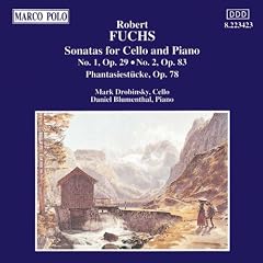 Robert Fuchs: Sonatas for Cello & Piano Nos. 1 & 2; Fantasiest�cke, Op. 78