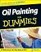 Oil Painting For Dummies