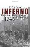 Inferno: The Fiery Destruction of Hamburg, 1943