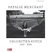 NATALIE MERCHANT             COLLECTED SONGS 1985/2005 (Piano/Vocal/Guitar Artist Songbook)