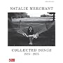 NATALIE MERCHANT             COLLECTED SONGS 1985/2005 (Piano/Vocal/Guitar Artist Songbook)