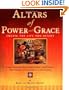 Altars of Power and Grace: Create the Life You Desire--Achieve Harmony, Health, Fulfillment and Prosperity with Personal Altars Based on Vastu Shastra