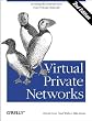 Virtual Private Networks, 2nd Edition (O'Reilly Nutshell)