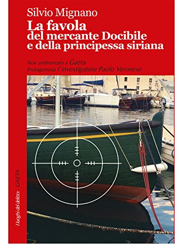 La favola del mercante Docibile e della principessa siriana (Italian Edition)