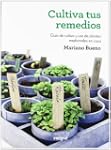 Cultiva tus remedios (Ilustrados (rba...