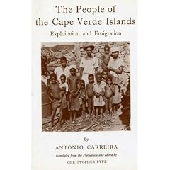 The People of the Cape Verde Islands: Exploitation and Emigration