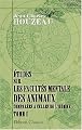 Études sur les facultés mentales des animaux comparées a celles de l'homme: Tome 1 (French Edition)