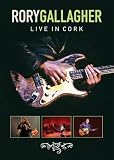 Rory Gallagher : Live In Cork