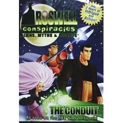 Roswell Conspiracies Aliens, Myths and Legends THE CONDUIT (Over Two Hours of Animated Intrigue and Action!) As Seen on The Fox Kids Network*
