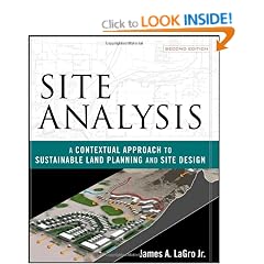Site Analysis: A Contextual Approach to Sustainable Land Planning and Site Design
